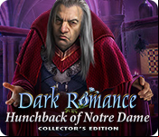 Dark Romance: Hunchback of Notre-Dame Collector's Edition